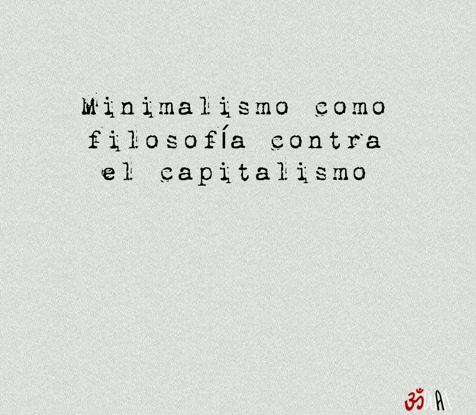 MinimalismoVscapitalismo